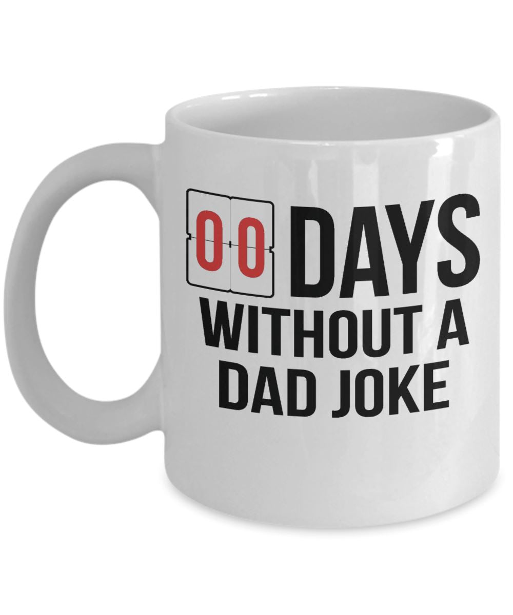 Funny "00 Days Without A Dad Joke" Mug Coffee Mug 