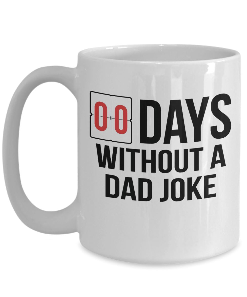 Funny "00 Days Without A Dad Joke" Mug Coffee Mug 