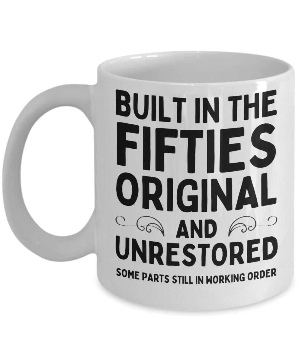 Funny "Built In The Fifties" Mug Coffee Mug 