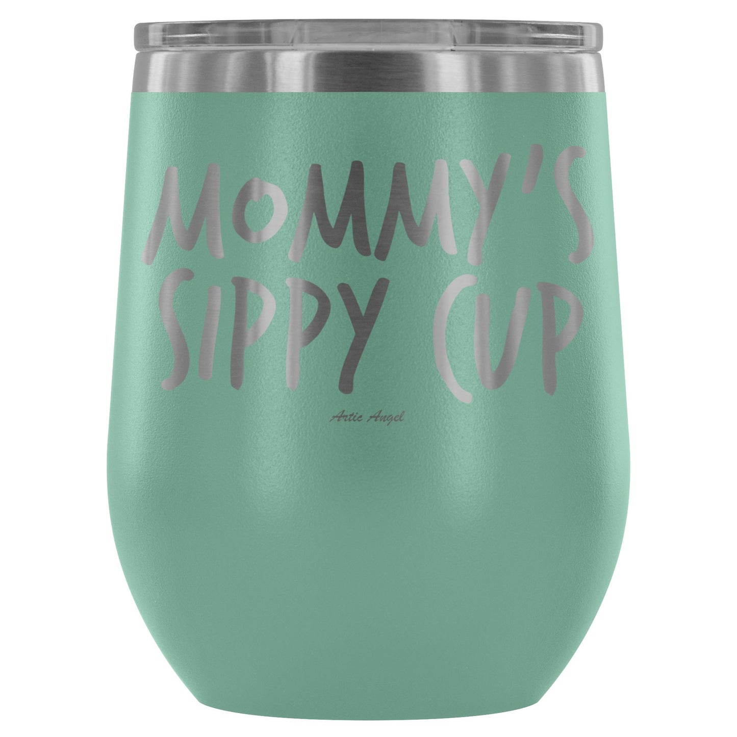 "Mommy's Sippy Cup" - Stemless Wine Cup Wine Tumbler Teal 