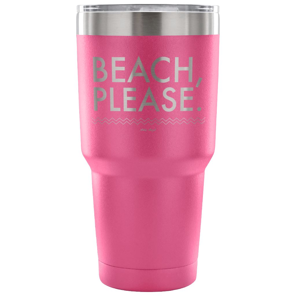 "Beach, Please" - Stainless Steel Tumbler Tumblers 30 Ounce Vacuum Tumbler - Pink 