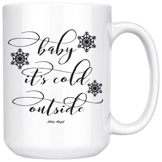 "Baby It's Cold Outside" - White 15oz Christmas Mug Drinkware White - 15oz 