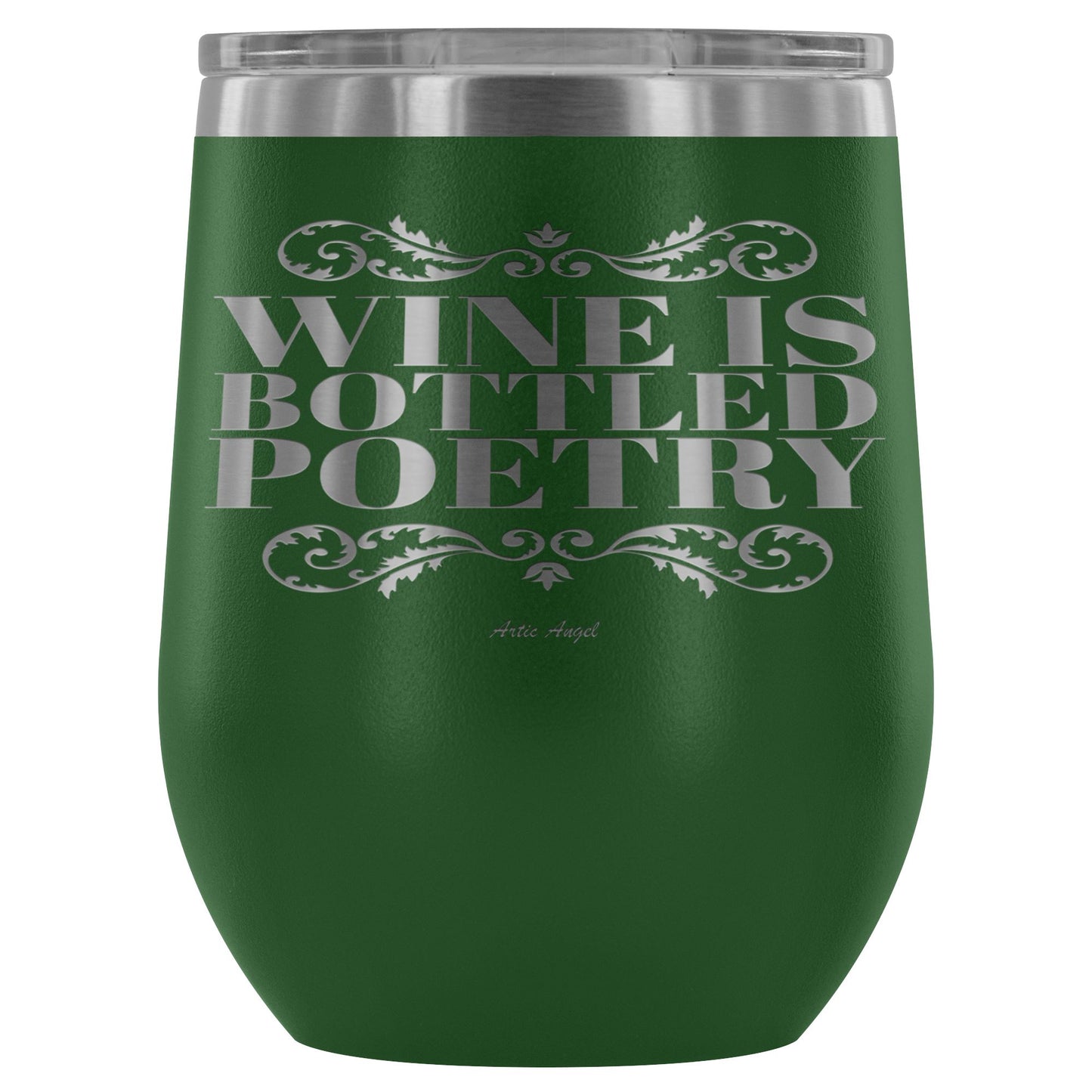 "Wine Is Bottled Poetry" - Stemless Wine Cup Wine Tumbler Green 