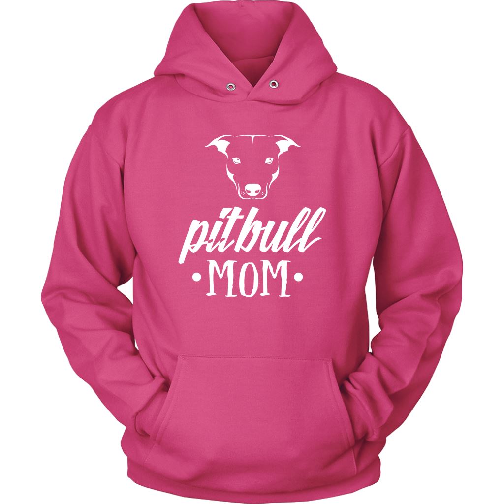 "Pit Bull Mom - Because Bad Ass Dog Mom Isn't An Official Title" - Shirts and Hoodies T-shirt Unisex Hoodie Sangria S