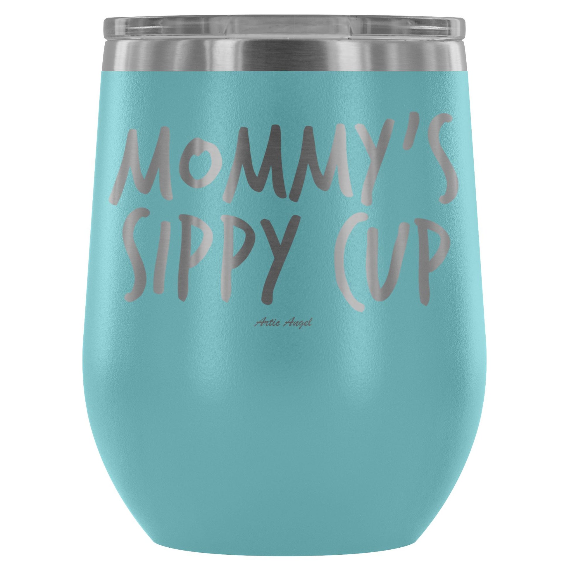 "Mommy's Sippy Cup" - Stemless Wine Cup Wine Tumbler Light Blue 