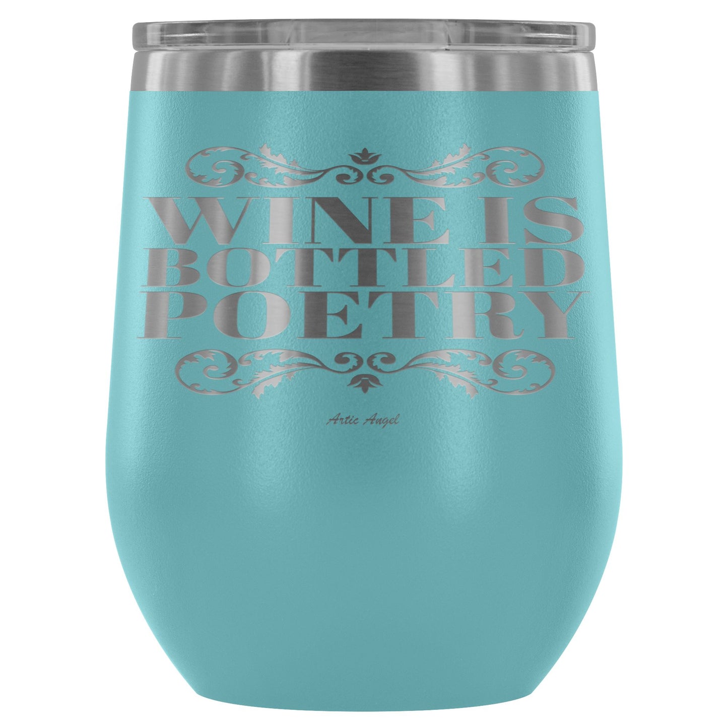 "Wine Is Bottled Poetry" - Stemless Wine Cup Wine Tumbler Light Blue 