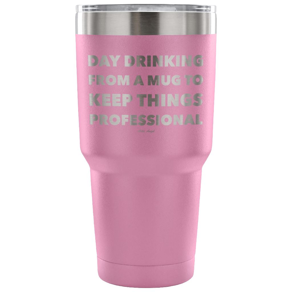 Funny "Day Drinking From A Mug To Keep Things Professional" Stainless Steel Tumbler Tumblers 30 Ounce Vacuum Tumbler - Light Purple 